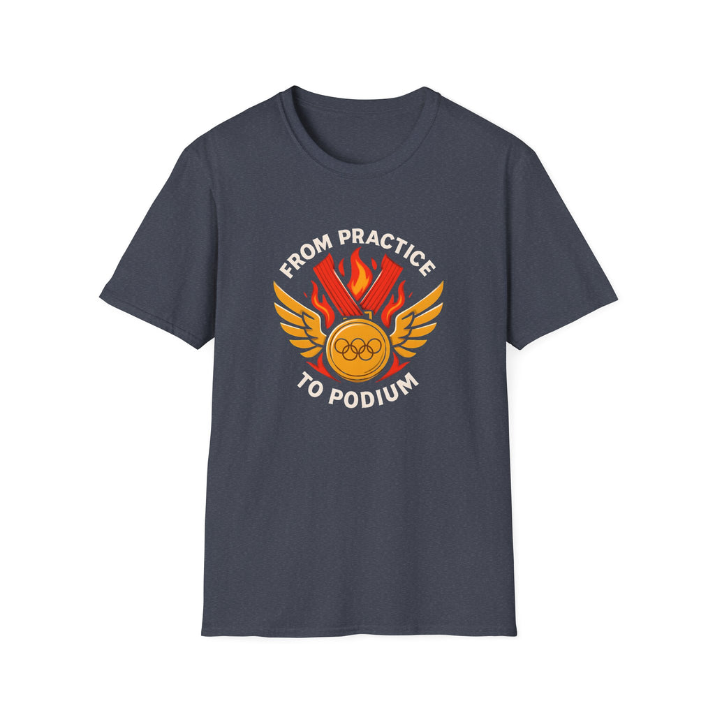From Practice to Podium T-Shirt