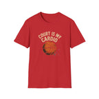Court Is My Cardio T-Shirt