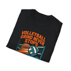 Volleyball Grind Never Stops T-Shirt