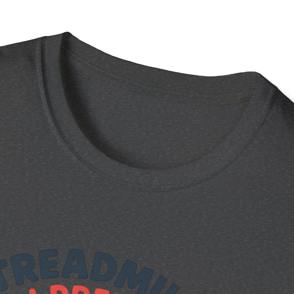 I Prefer Dreadmill T-Shirt