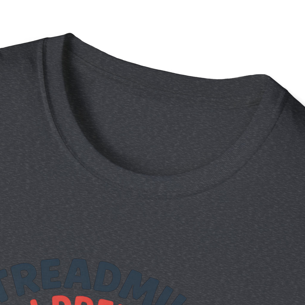 I Prefer Dreadmill T-Shirt