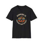 Running Cheaper Than Therapy T-Shirt